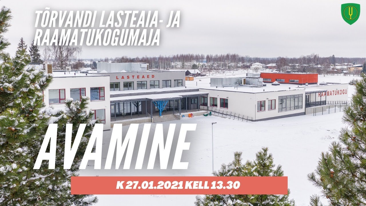 Tõrvandi lasteaia- ja raamatukogumaja avamine